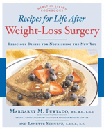 Recipes for Life After Weight-Loss Surgery: Delicious Dishes for Nourishing the New You 