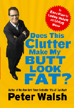 Does This Clutter Make My Butt Look Fat?: An Easy Plan for Losing Weight and Living More