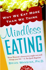 Mindless Eating: Why We Eat More Than We Think We Do